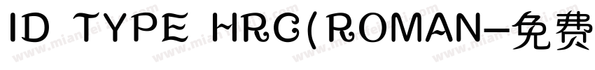 ID TYPE HRC(ROMAN字体转换